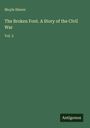 Moyle Sherer: The Broken Font. A Story of the Civil War, Buch