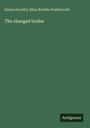 Emma Dorothy Eliza Nevitte Southworth: The changed brides, Buch