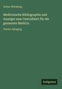 Arthur Würzburg: Medicinische Bibliographie und Anzeiger zum Centralblatt für die gesammte Medicin, Buch