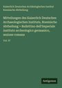 Kaiserlich Deutsches Archäologisches Institut Roemische Abtheilung: Mitteilungen des Kaiserlich Deutschen Archaeologischen Instituts, Roemische Abtheilung = Bullettino dell'Imperiale instituto archeologico germanico, sezione romana, Buch