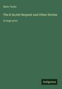 Mark Twain: The $ 30,000 Bequest and Other Stories, Buch