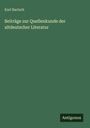 Karl Bartsch: Beiträge zur Quellenkunde der altdeutscher Literatur, Buch