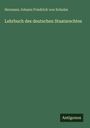 Hermann Johann Friedrich von Schulze: Lehrbuch des deutschen Staatsrechtes, Buch
