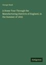 George Head: A Home Tour Through the Manufacturing Districts of England, in the Summer of 1835, Buch