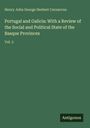 Henry John George Herbert Carnarvon: Portugal and Galicia: With a Review of the Social and Political State of the Basque Provinces, Buch