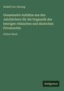 Rudolf Von Jhering: Gesammelte Aufsätze aus den Jahrbüchern für die Dogmatik des heutigen römischen und deutschen Privatrechts, Buch