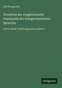Karl Brugmann: Grundriss der vergleichenden Grammatik der indogermanischen Sprachen, Buch