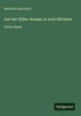 Berthold Auerbach: Auf der Höhe: Roman in acht Büchern, Buch