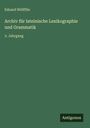 Eduard Wölfflin: Archiv für lateinische Lexikographie und Grammatik, Buch