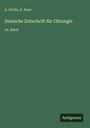 A. Lücke: Deutsche Zeitschrift für Chirurgie, Buch