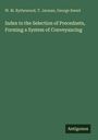 W. M. Bythewood: Index to the Selection of Precednets, Forming a System of Conveyancing, Buch
