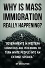 Skriuwer. com: Why is Mass Immigration Really Happening?, Buch