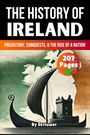 „The History of Ireland“, „Prehistory, Conquests, & the Rise of a Nation“. Wikingerboot vor Schloss, 207 Seiten.
