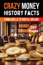 Skriuwer. com: Crazy History Facts About Money, Buch