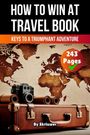 Skriuwer. com: A Book on How to win at Travel, Buch