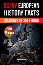 Skriuwer. com: Scary European History Facts, Buch