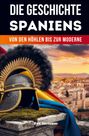 „DIE GESCHICHTE SPANIENS“ oben. Alte Stadt und römischer Helm im Vordergrund, dramatischer Himmel im Hintergrund.