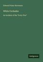 Edward Prime-Stevenson: White Cockades, Buch