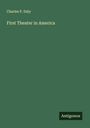 Charles P. Daly: First Theater in America, Buch