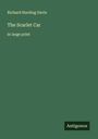 Richard Harding Davis: The Scarlet Car, Buch