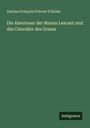 Antoine François Prévost D'Exiles: Die Abenteuer der Manon Lescaut und des Chevalier des Grieux, Buch