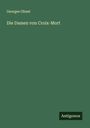 Georges Ohnet: Die Damen von Croix-Mort, Buch