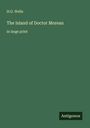 H. G. Wells: The Island of Doctor Moreau, Buch
