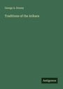 George A. Dorsey: Traditions of the Arikara, Buch