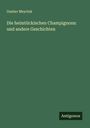 Gustav Meyrink: Die heimtückischen Champignons: und andere Geschichten, Buch