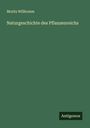 Moritz Willkomm: Naturgeschichte des Pflanzenreichs, Buch