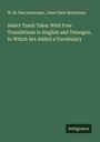 W. M. Narrainswamy: Select Tamil Tales: With Free Translations in English and Teloogoo, to Which Are Added a Vocabulary, Buch