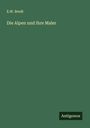 E. W. Bredt: Die Alpen und ihre Maler, Buch