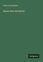 Fedor Von Zobeltitz: Besser Herr als Knecht, Buch