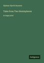 Hjalmar Hjorth Boyesen: Tales from Two Hemispheres, Buch