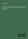 John Milne: Colonial facts and fictions: Humorous sketches, Buch