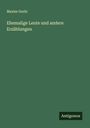 Maxim Gorki: Ehemalige Leute und andere Erzählungen, Buch