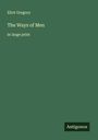 Eliot Gregory: The Ways of Men, Buch