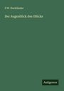 F. W. Hackländer: Der Augenblick des Glücks, Buch