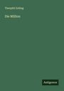Theophil Zolling: Die Million, Buch