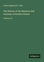 James Augustus St. John: The History of the Manners and Customs of Ancient Greece, Buch
