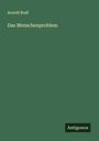 Arnold Braß: Das Menschenproblem, Buch