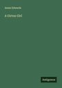 Annie Edwards: A Girton Girl, Buch