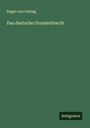 Eugen Von Dultzig: Das deutsche Grunderbrecht, Buch