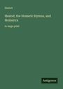 Hesiod: Hesiod, the Homeric Hymns, and Homerica, Buch