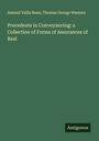 Samuel Vallis Bone: Precedents in Conveyancing: a Collection of Forms of Assurances of Real, Buch
