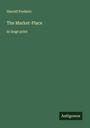 Harold Frederic: The Market-Place, Buch