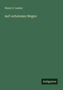 Henry S. Landor: Auf verbotenen Wegen, Buch