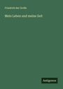 Friedrich der Große: Mein Leben und meine Zeit, Buch