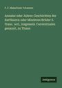 P. F. Malachiam Tchamser: Annales oder Jahres-Geschichten der Barfüseren oder Minderen Brüder S. Franc. ord., insgemein Conventualen genannt, zu Thann, Buch