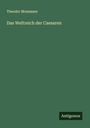Theodor Mommsen: Das Weltreich der Caesaren, Buch